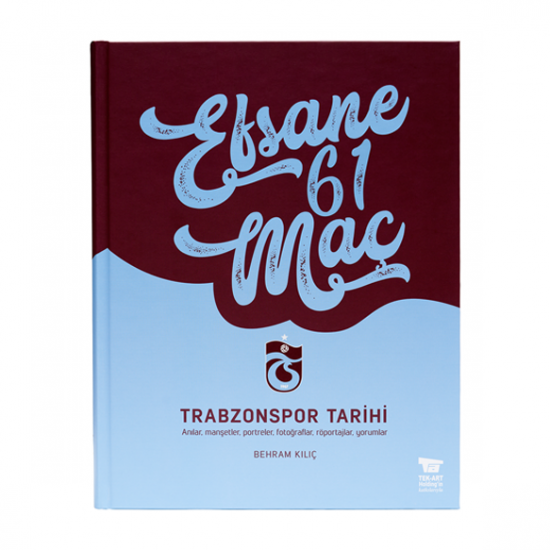 Trabzonspor Tarihi - Efsane 61 Maç Trabzonspor Tarihi - Efsane 61 Maç
